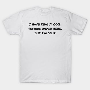 Really Cool Hidden Tattoos 3 T-Shirt